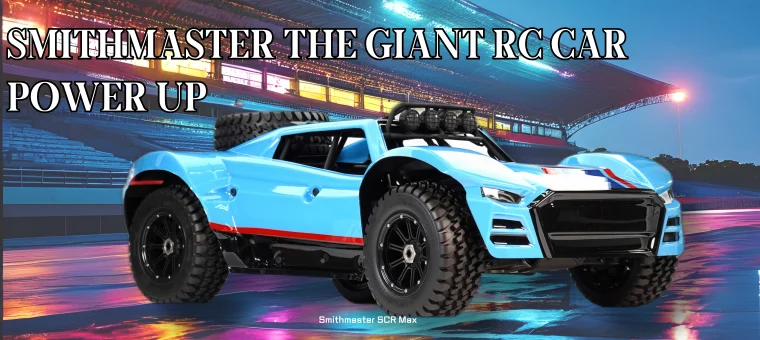 the Giant RC Car POWER UP
